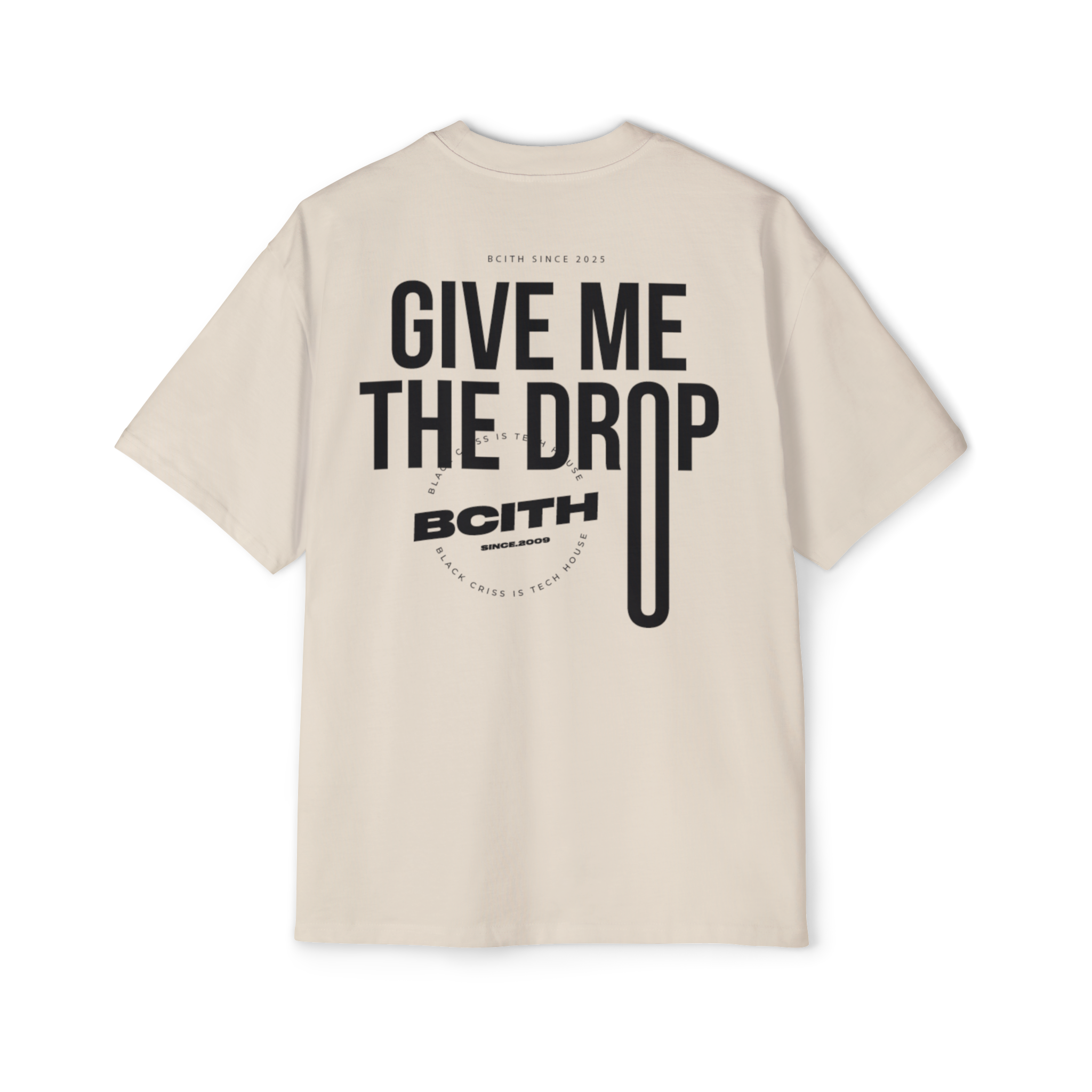 BCITH Give Me The Drop Oversize T-shirt