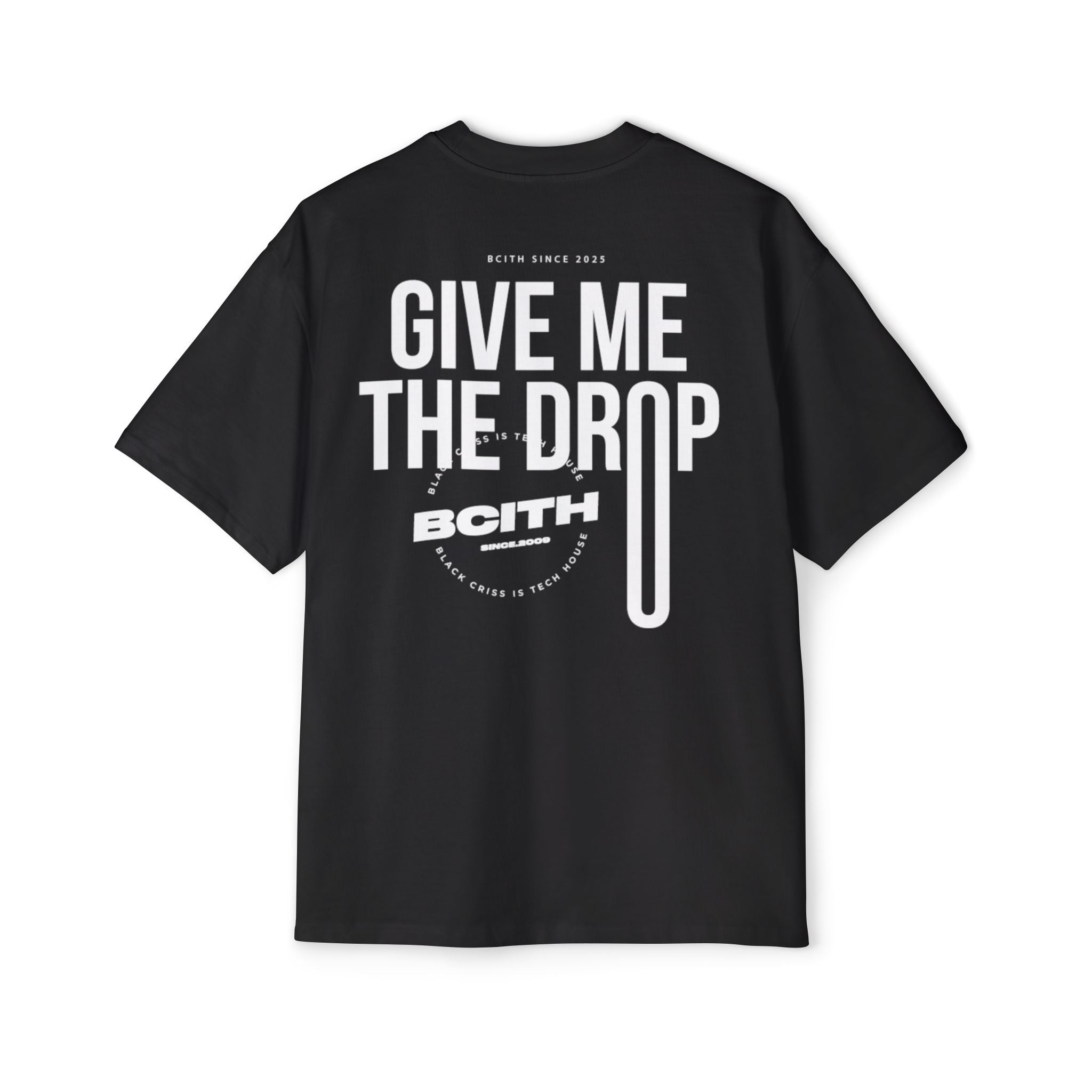 BCITH Give Me The Drop Oversize T-shirt