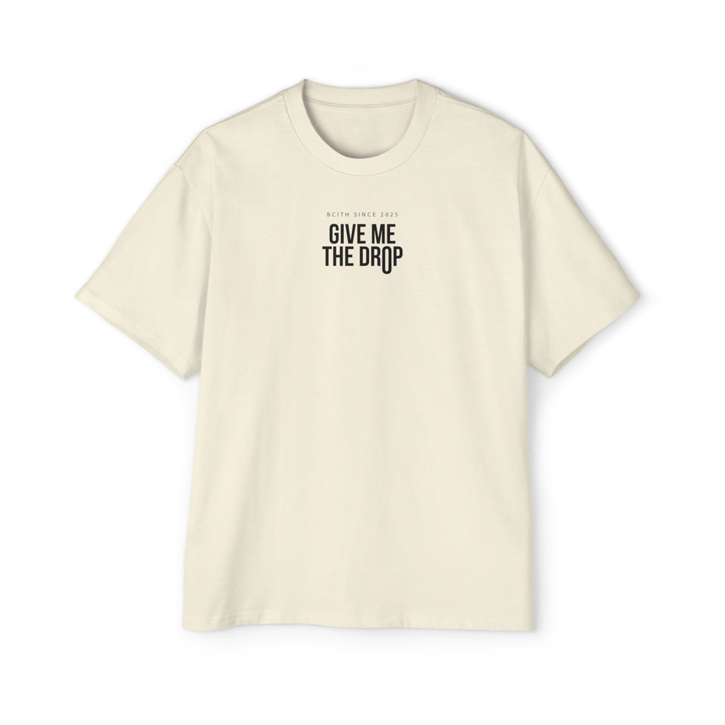 BCITH Give Me The Drop Oversize T-shirt