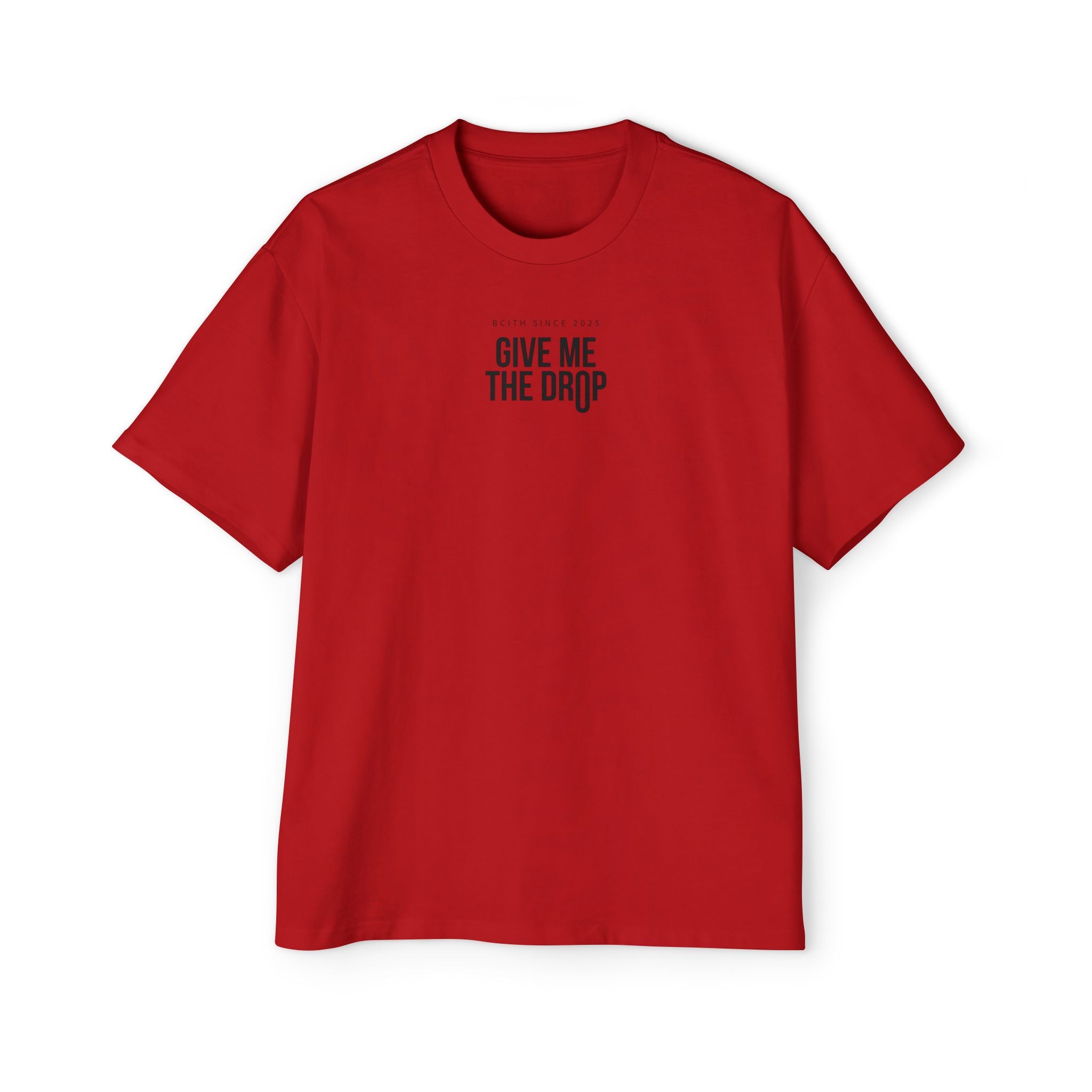 BCITH Give Me The Drop Oversize T-shirt